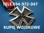 KUPIE WOJSKOWE STARE ODZNACZENIA,ODZNAKI,MEDALE,ORDERY TELEFON 694972047