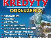 KREDYTY POŻYCZKI ODDŁUŻENIOWE !!!