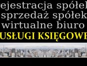 Oferta rejestracji spółek, księgowości, porad prawnych + sprzedam spółkę.