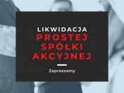 Likwidacja spółki w KRS-likwidacja prostej spółki akcyjnej-kompleksowa pomoc.