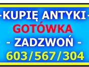 KUPIĘ ANTYKI / STAROCIE / DZIEŁA SZTUKI - / NAJLEPSZE CENY / - SKUP ANTYKÓW