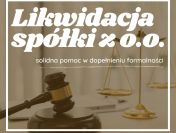 ✔ Szybka likwidacja spółki z o.o. | Pomoc w likwidacji spółki Kraków