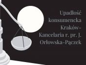 Upadłość konsumencka Kraków- Kancelaria r. pr. J. Orłowska-Pączek