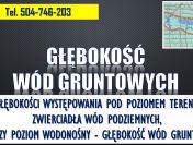 Lokalizacja wody pod studnie. Tel. 504-746-203. Występowania pod poziomem wód