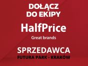 Sprzedawca Half Price - Futura Park Kraków