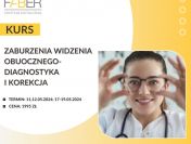 Kurs Zaburzenia Widzenia Obuocznego - diagnostyka i korekcja (Kraków)