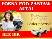 Pożyczka pod zastaw auta bez Baz i Dochodów - GotówkA i Auto zostaje u Ciebie!