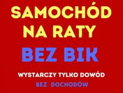Kredyt na zakup auta bez BIK i KRD – Pożyczka na samochód bez baz i dochodu!