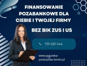 POZABANKOWE BIZNES POZYCZKI DLA FIRM Z ZABEZPIECZENIEM NIERUCHOMOSCIA
