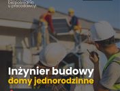 Inżynier budowy - domy jednorodzinne