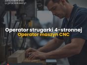Operator strugarki 4-stronnej - Boreczno