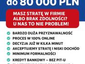 Kredyt dla FIRM 80 000 PLN na 96 mies. BARDZO DUŻA PRZYZNAWALNOŚĆ!