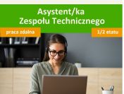Asystent/ka Zespołu Technicznego – 0,5 etatu – praca zdalna