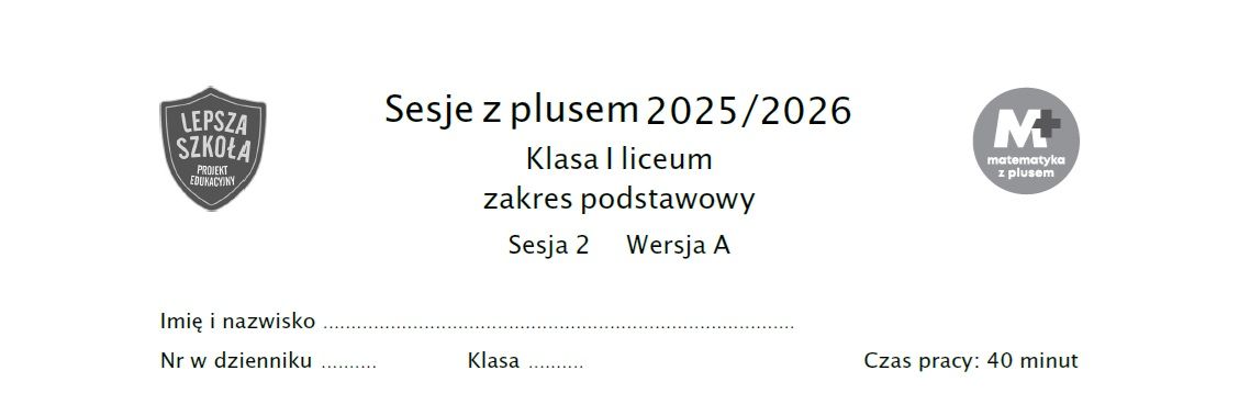 Sesja z Plusem NR.2 Styczeń 2026 Matematyka z Plusem GWO Lepsza Szkoła  - Zdjęcie 1