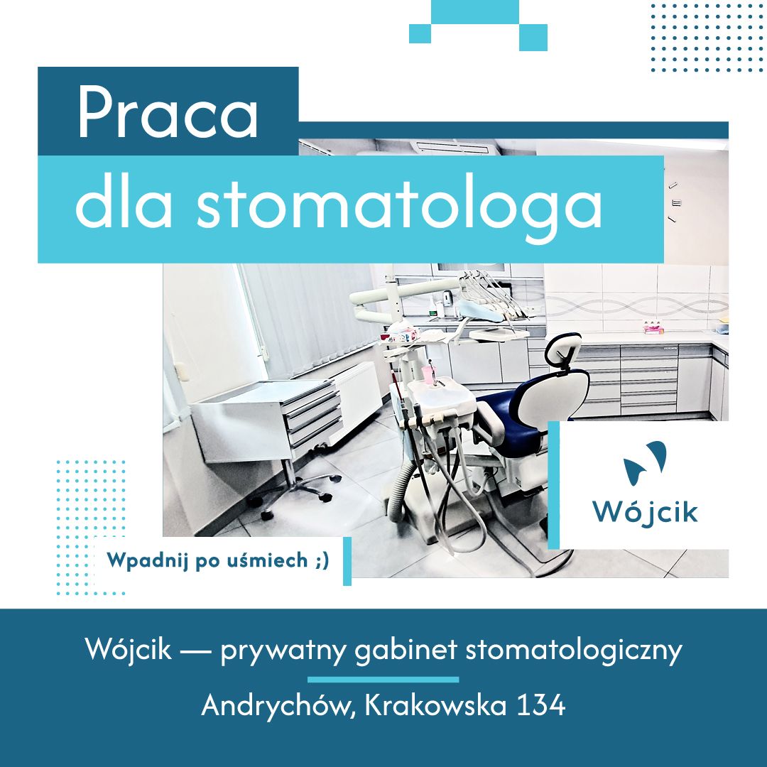 Praca dla stomatologa i ortodonty - Andrychów (Małopolska) Andrychów - Zdjęcie 1