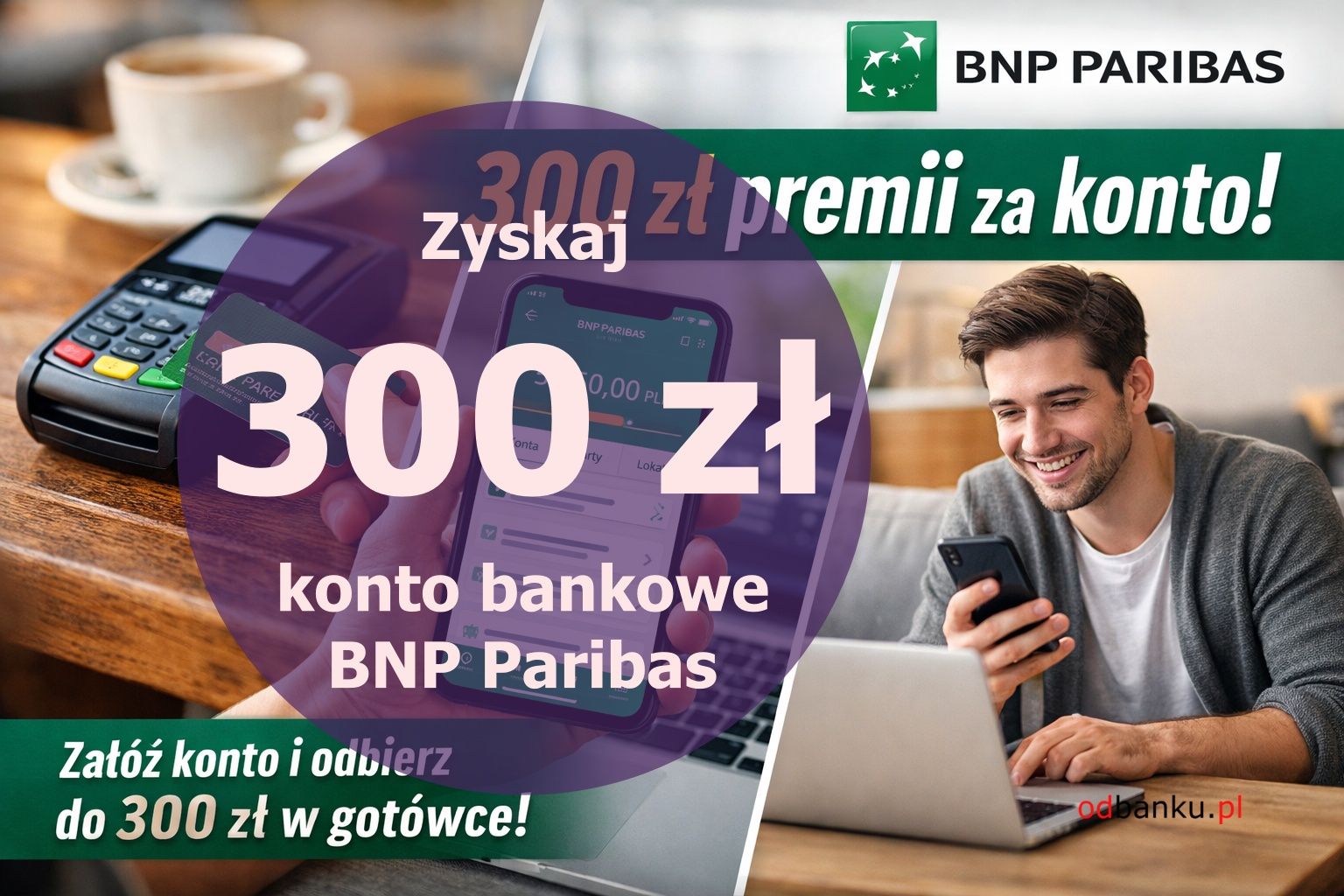300 zł premii za konto w BNP Paribas  - Zdjęcie 1