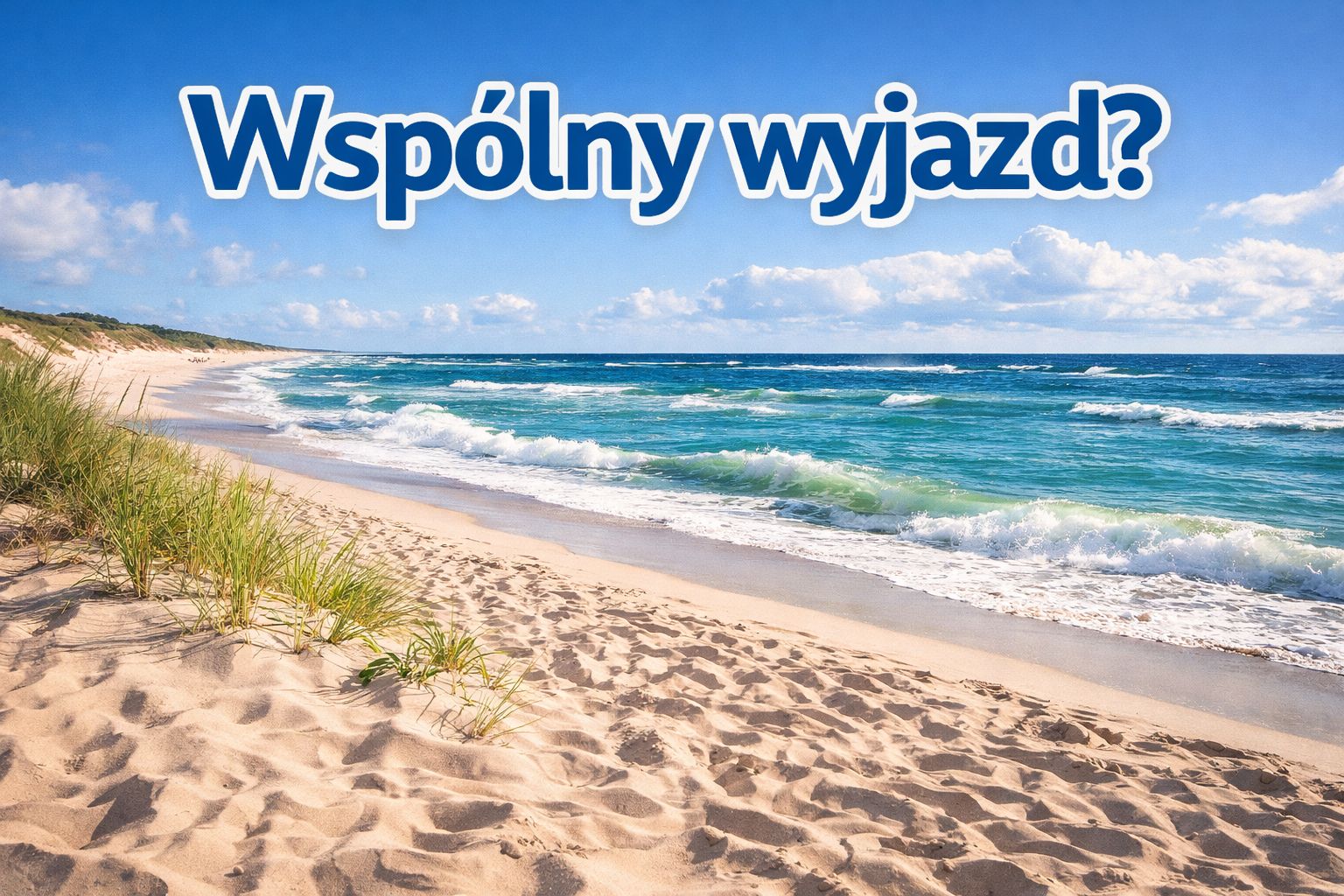 Wspólny wyjazd  - Zdjęcie 1