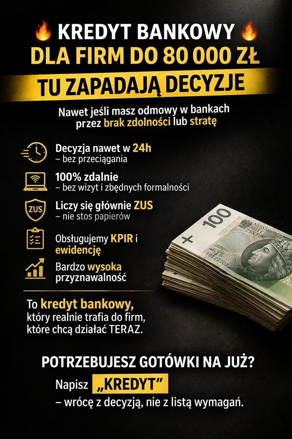 KREDYT BANKOWY DLA FIRM DO 80 000 ZŁ TU ZAPADAJĄ DECYZJE Kraków - Zdjęcie 1
