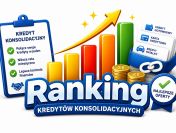 Ranking Kredytów Konsolidacyjnych 2026: Jak realnie obniżyć miesięczne raty?