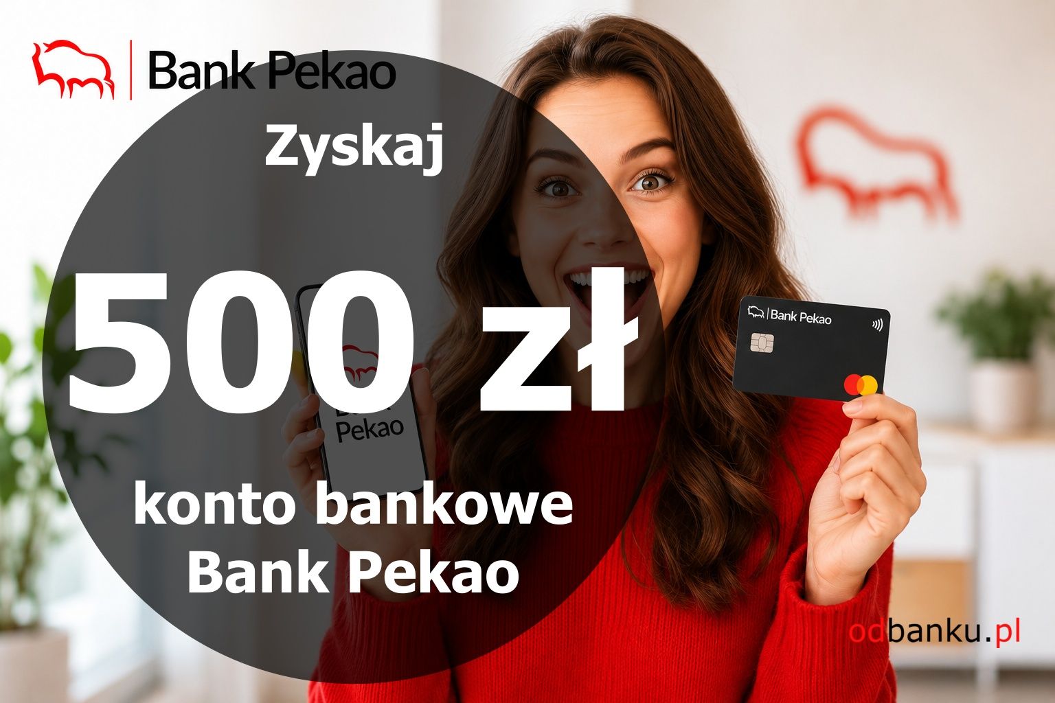 500 zł za Konto Przekorzystne w Pekao + 5% na Koncie Oszczędnościowym  - Zdjęcie 1