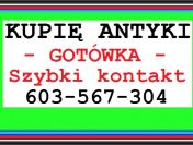 SKUP Antyków Kraków -  Kraków Kupię antyki 603567304 - SKUP po SPRZĄTANIU !