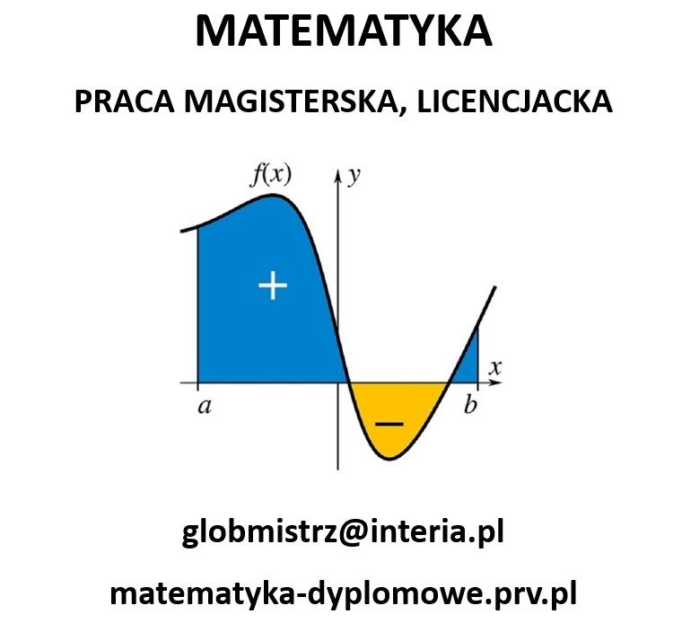 MATEMATYKA - PRACA MAGISTERSKA, LICENCJACKA - PISANIE PRAC Kraków - Zdjęcie 1